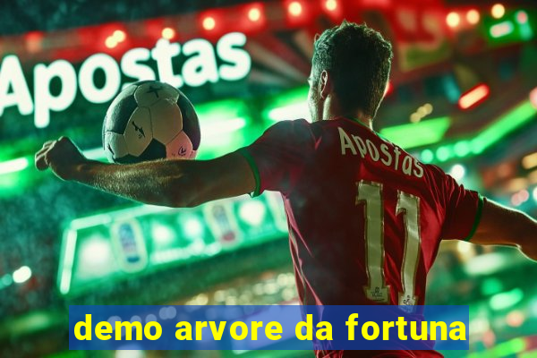 demo arvore da fortuna